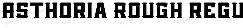 Asthoria Rough Regul字体转换